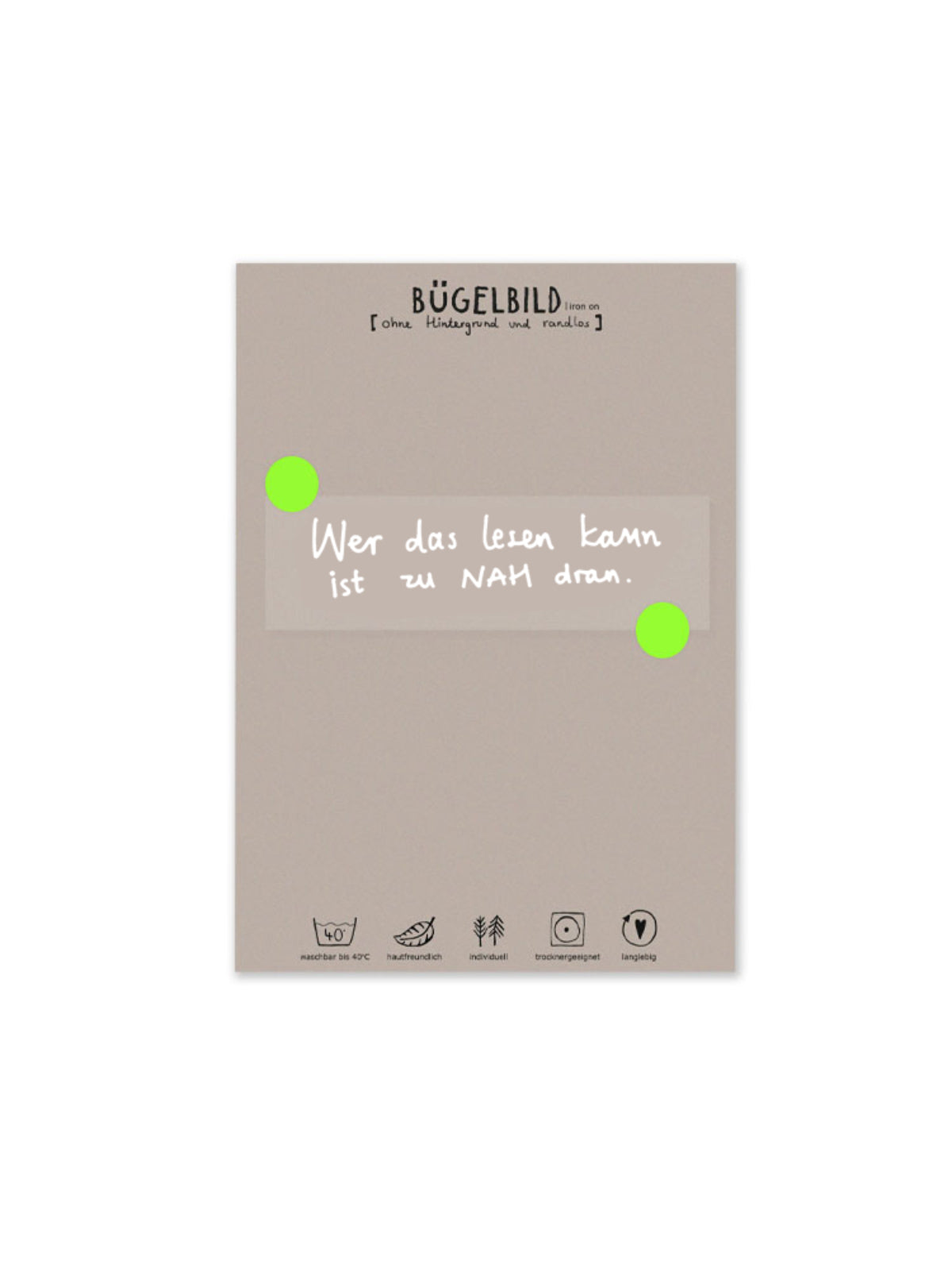 randloses Bügelbild "Zu nah dran" in weiß von Halfbird auf Karte mit Bügelanleitung