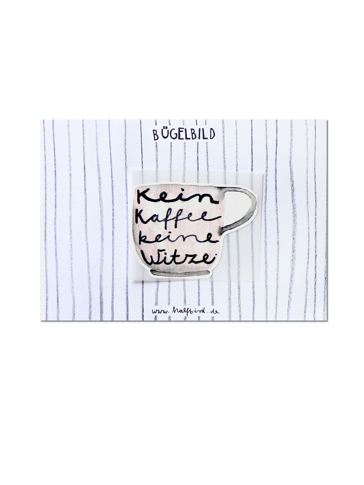 Produktverpackung Bügelbild halfbird Kein Kaffee keine Witze