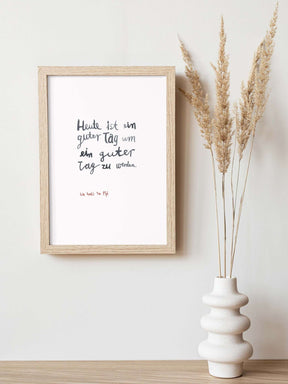 Kunstdruck "heute ist ein guter Tag" | DIN A4